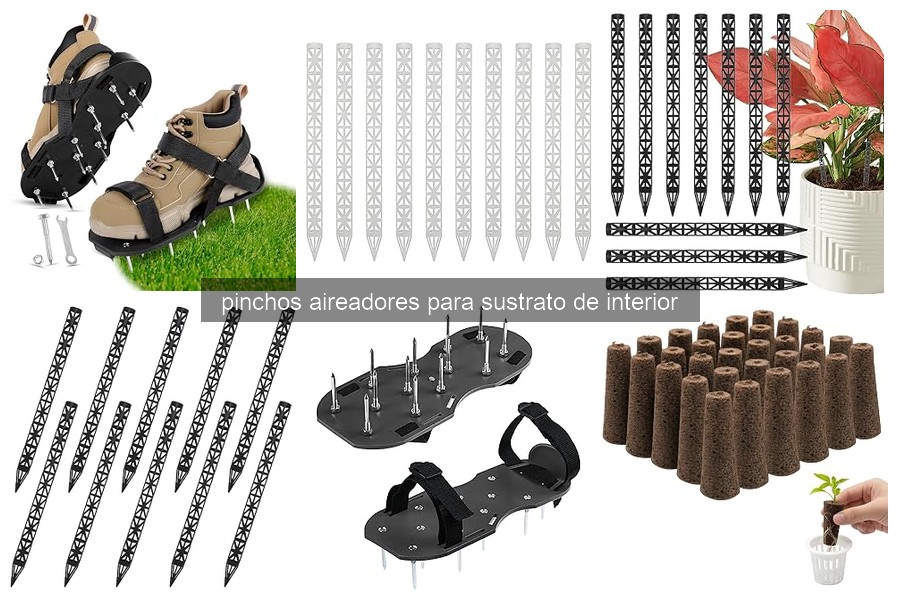 Todo sobre los pinchos aireadores para sustrato de interior